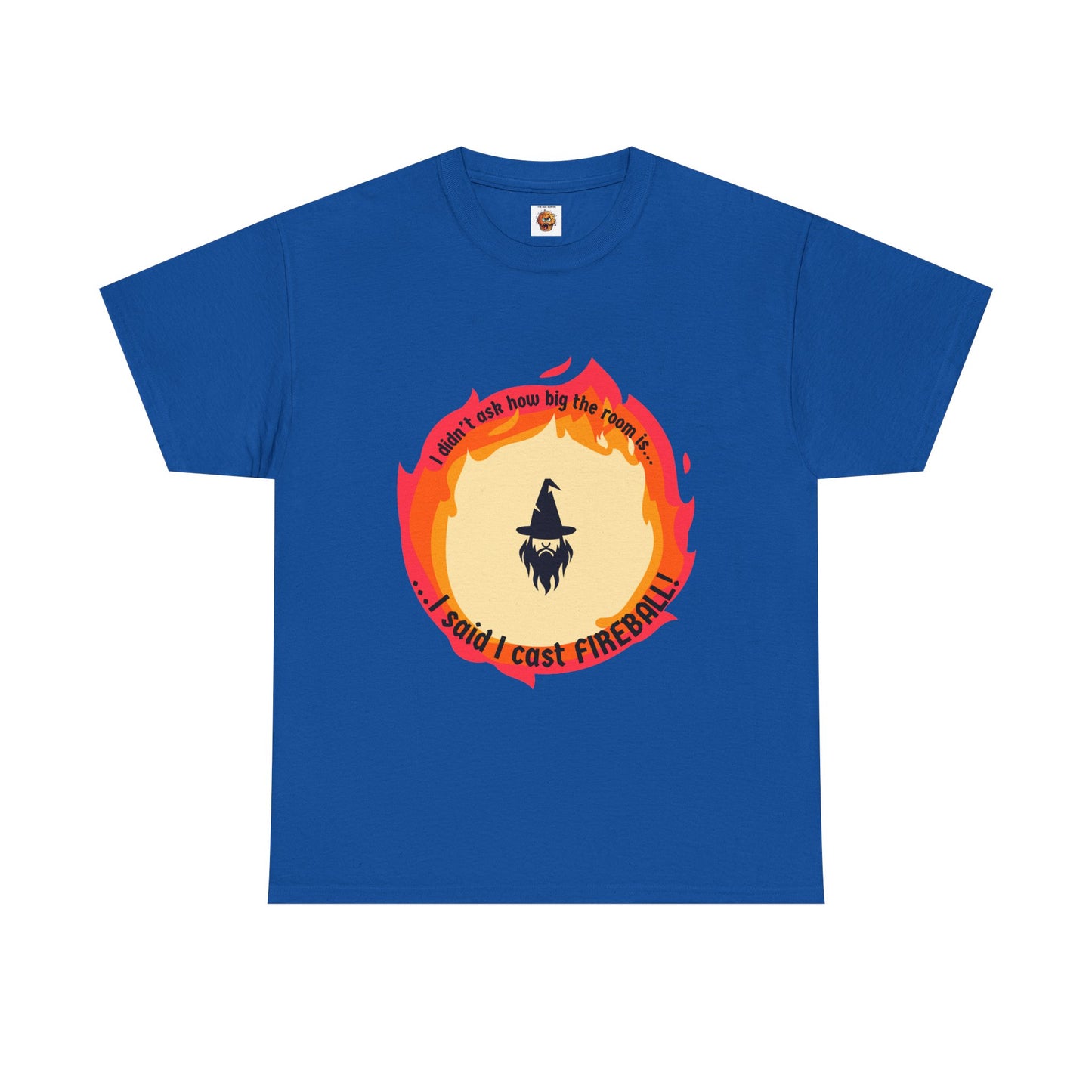 Dungeons and Dragons Unisex Heavy Cotton Tee - "I Said I Cast Fireball" Funny Wizard T-Shirt, DND, RPG, TTRPG, Geek Nerd