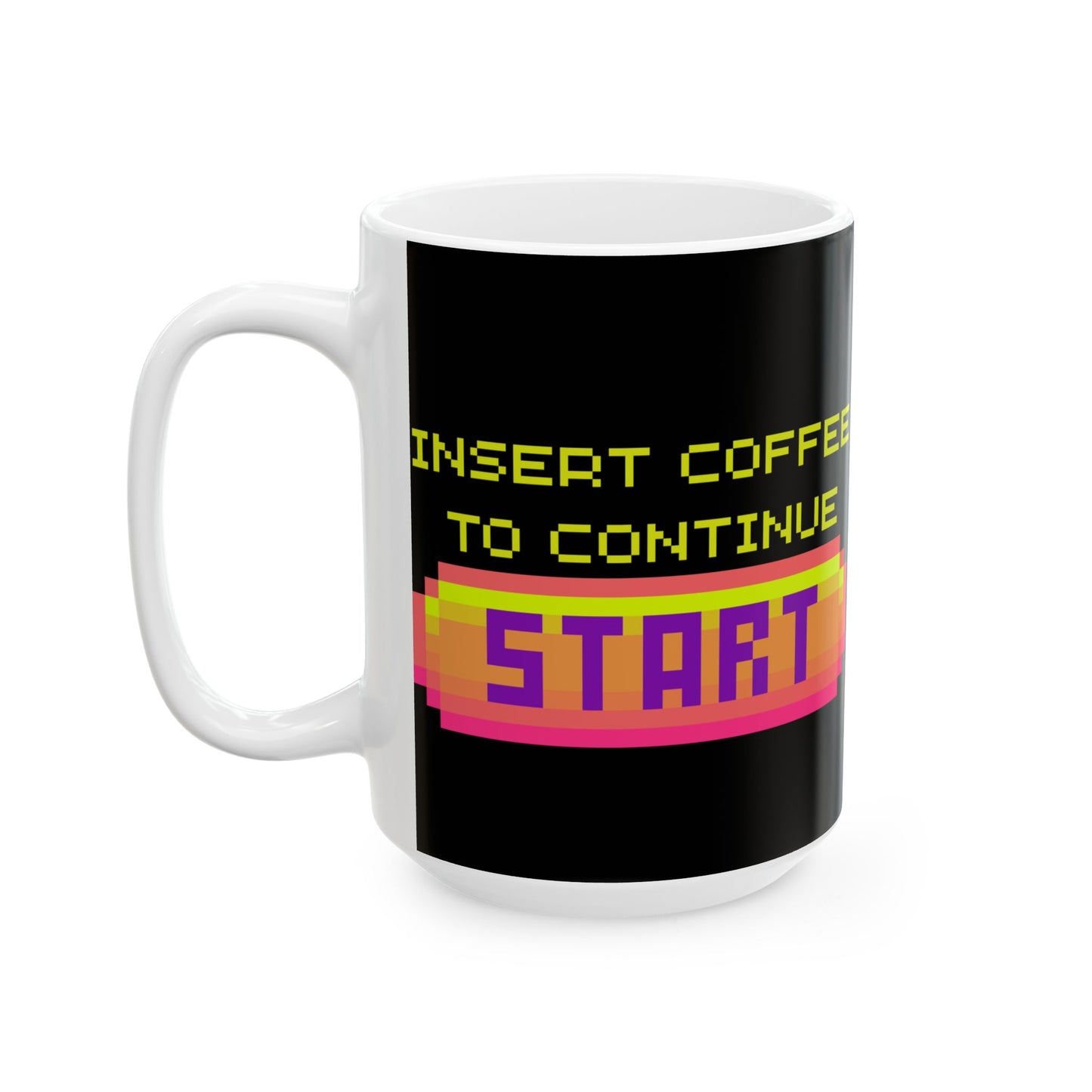 Retro Gamer 'Insert Coffee To Continue' Ceramic Coffee Mug - 11oz & 15oz - Perfect Gift for Gamers, Gaming, Video Games, Geek, Nerd