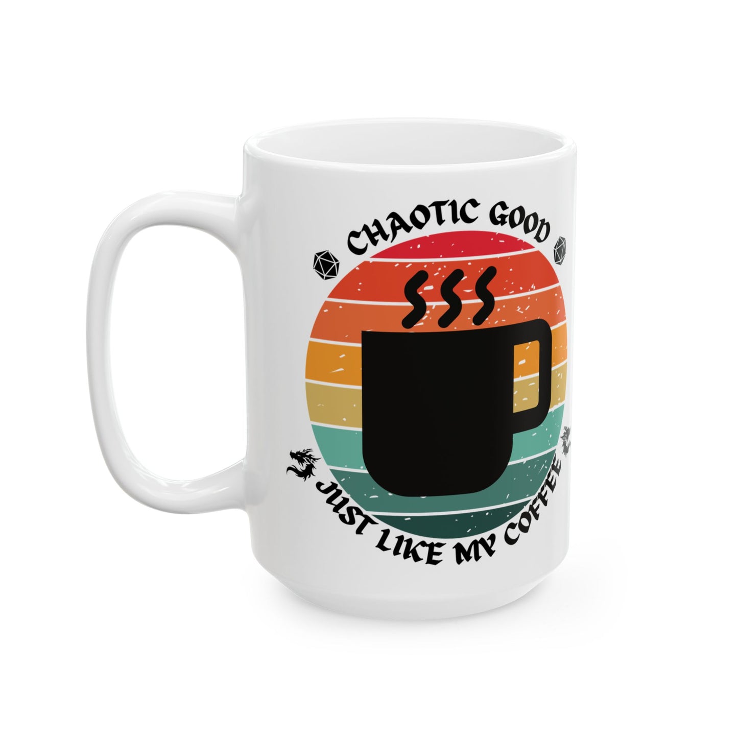 Funny Chaotic Good Alignment Ceramic Mug - 11oz & 15oz Coffee Lover's Gift, D&D, DND, RPG, TTRPG, Roleplaying, Geek, Nerd