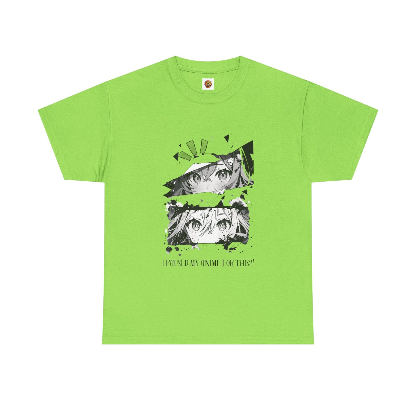 Anime Lover Unisex Heavy Cotton Tee Shirt TY-Shirt - "I Paused My Anime For This!" - Cute, Kawaii, Girl, Geek, Nerd