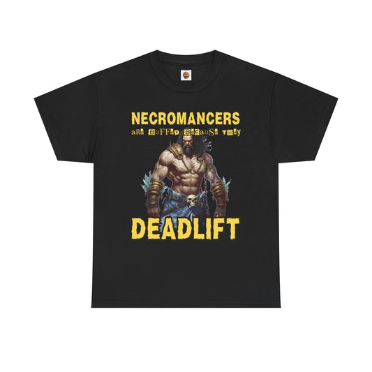 'Necromancers Are Buffed Because They Deadlift' Unisex Heavy Cotton Tee Shirt - RPG, TTRPG, Roleplaying Game, Geek, Nerd, DND