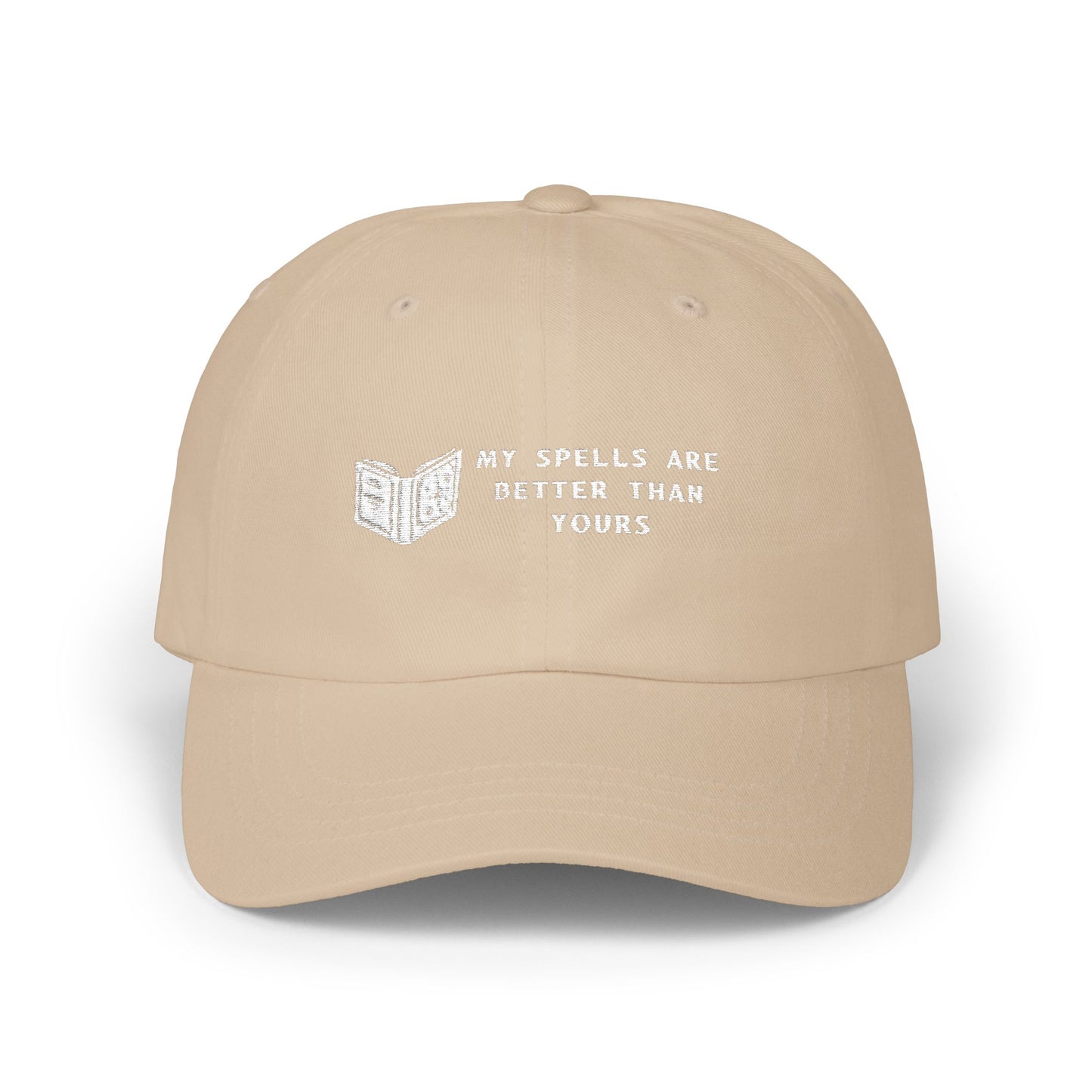 Classic Dad Cap: My Spells Are Better Than Yours Hat, Wizard Mage Sorcerer Hat, Gift for Him, Casual Cap, Unisex Fashion Accessories, Spellbook, DND, RPG, TTRPG, Geek, Nerd