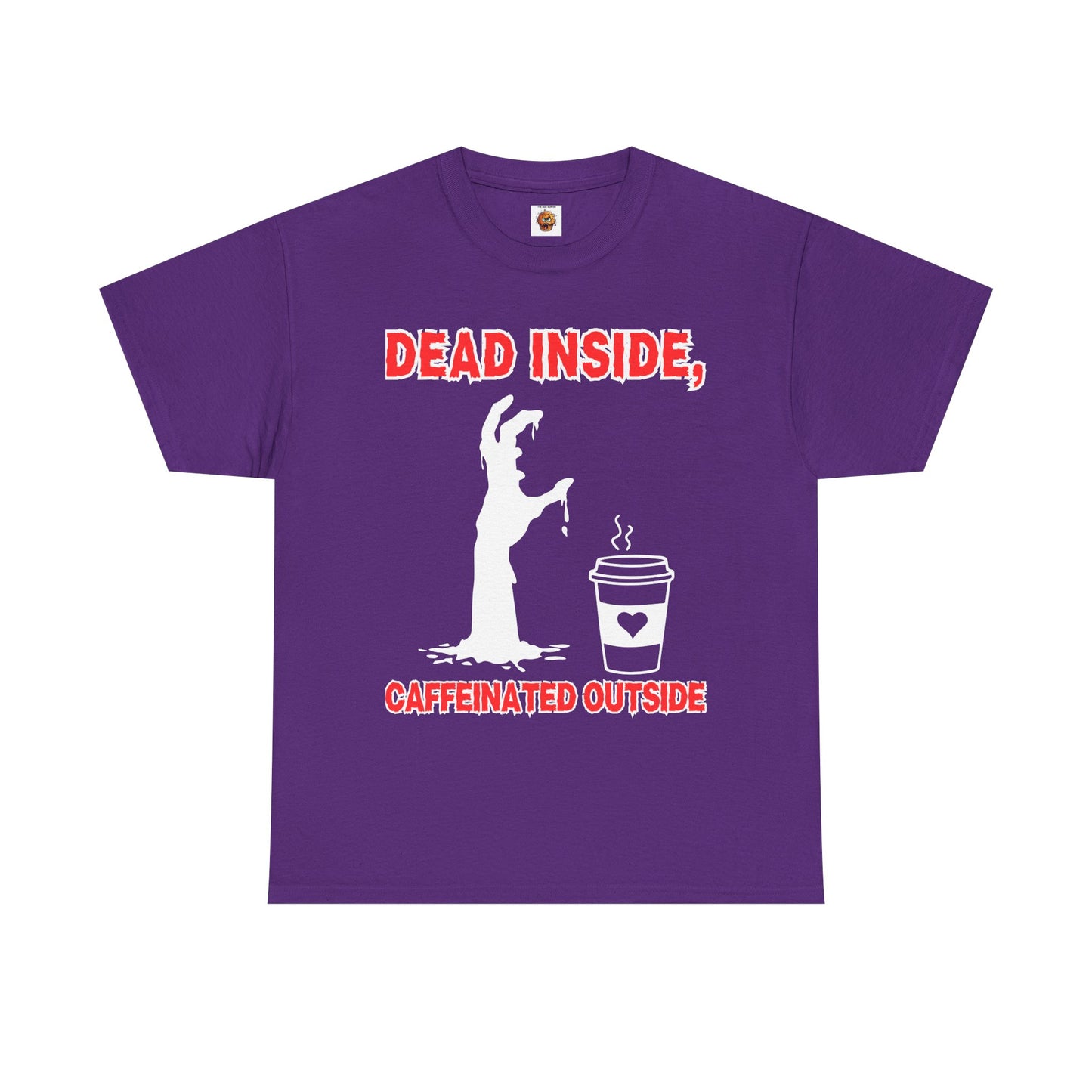 Funny Zombie Coffee Unisex Heavy Cotton Tee Shirt T-Shirt - "Dead Inside, Caffeinated Outside", Horror, Dark Humor, Scary, Halloween, Geek, Nerd