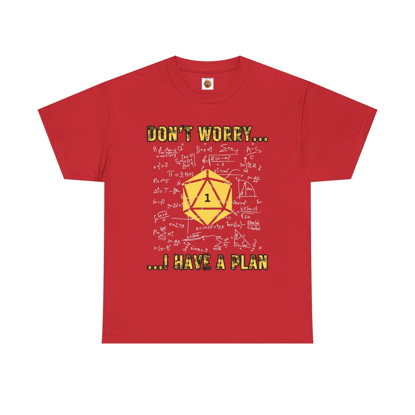 Funny Math Dungeons and Dragons DND Unisex Heavy Cotton Tee Shirt - "Don't Worry... I Have a Plan", T-Shirt, RPG, TTRPG, Roleplaying, Geek, Nerd