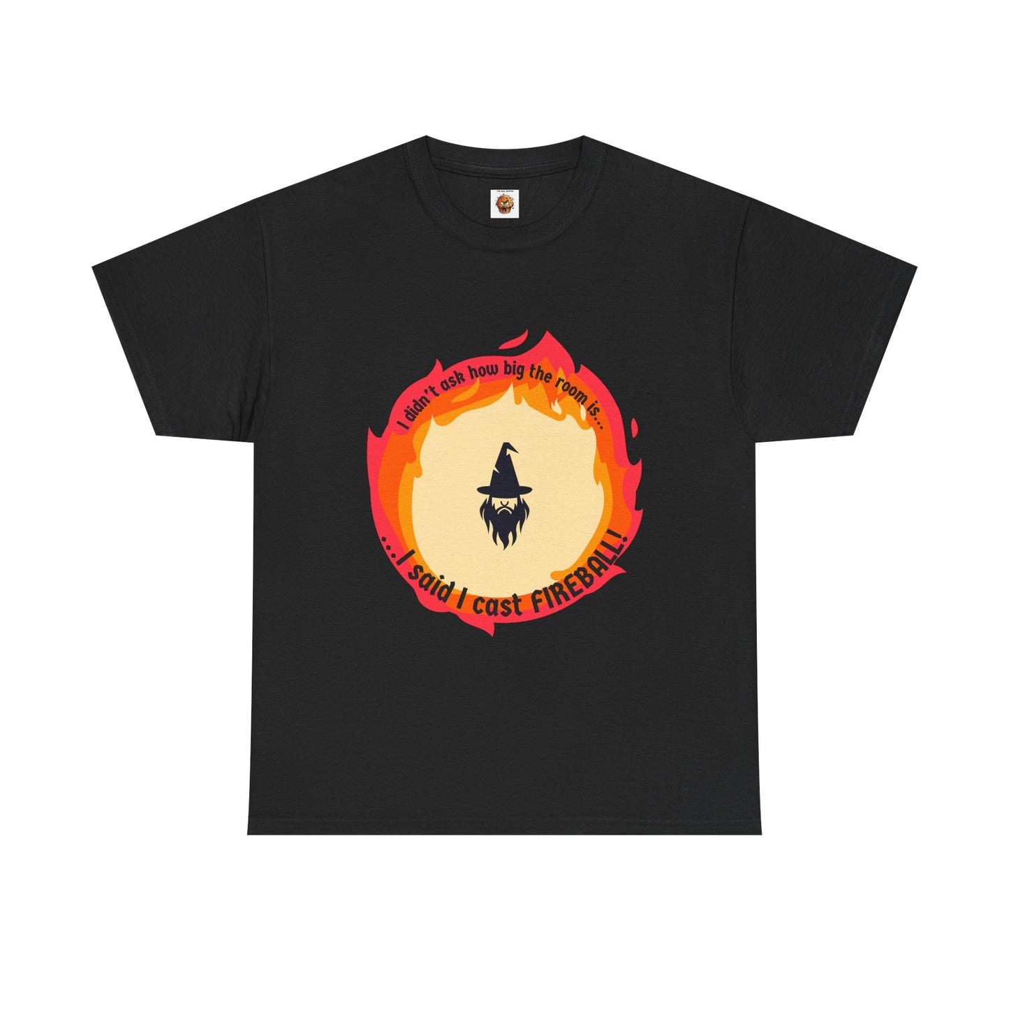 Dungeons and Dragons Unisex Heavy Cotton Tee - "I Said I Cast Fireball" Funny Wizard T-Shirt, DND, RPG, TTRPG, Geek Nerd