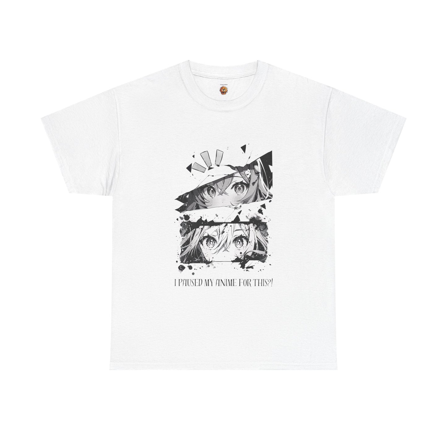 Anime Lover Unisex Heavy Cotton Tee Shirt TY-Shirt - "I Paused My Anime For This!" - Cute, Kawaii, Girl, Geek, Nerd