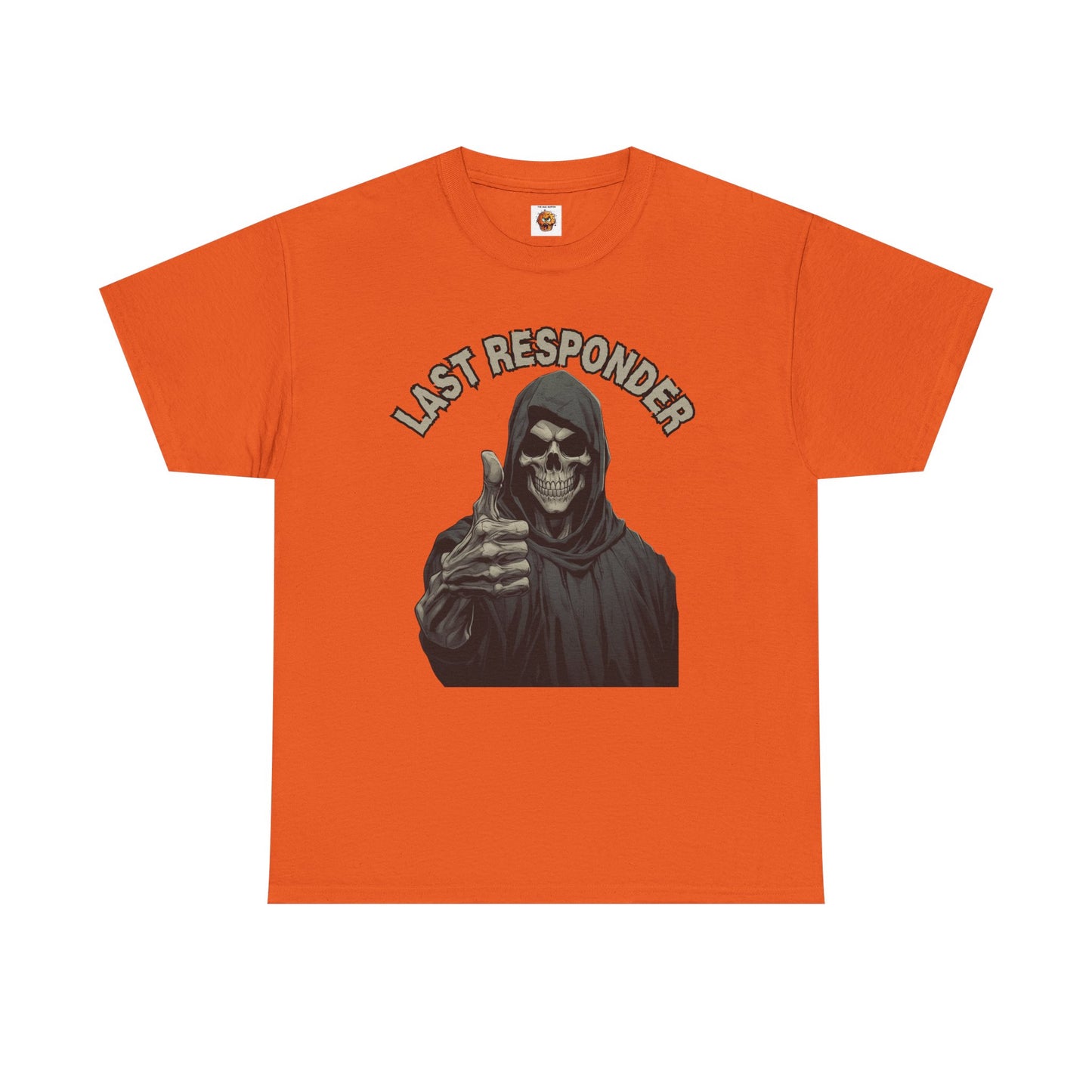 Last Responder Grim Reaper Death Unisex Heavy Cotton Tee Shirt - Horror, Scary, Creepy, Halloween, Dark Black Humor, Geek, Nerd