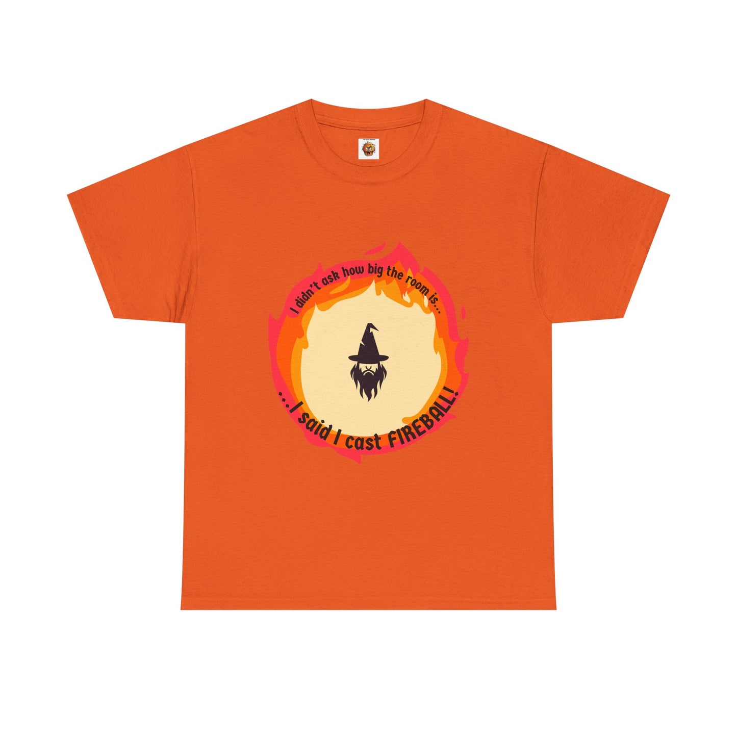 Dungeons and Dragons Unisex Heavy Cotton Tee - "I Said I Cast Fireball" Funny Wizard T-Shirt, DND, RPG, TTRPG, Geek Nerd