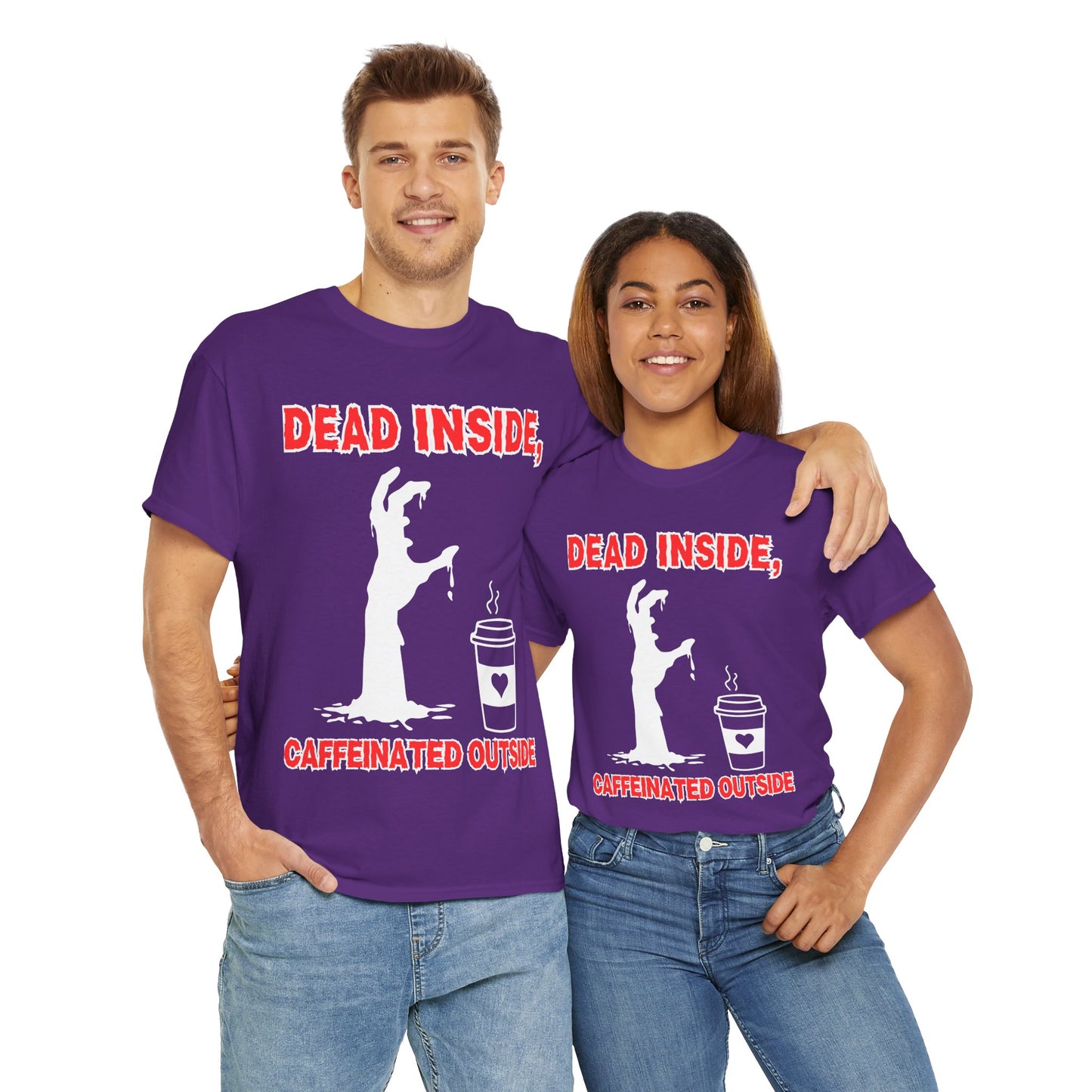 Funny Zombie Coffee Unisex Heavy Cotton Tee Shirt T-Shirt - "Dead Inside, Caffeinated Outside", Horror, Dark Humor, Scary, Halloween, Geek, Nerd