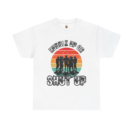 'Huddle Up Or Shut Up' Unisex Heavy Cotton Tee with Retro Design, Vintage Graphic Tee, Gift for Friends, Casual Wear, Summer Shirt, Funny T-Shirt, American Football