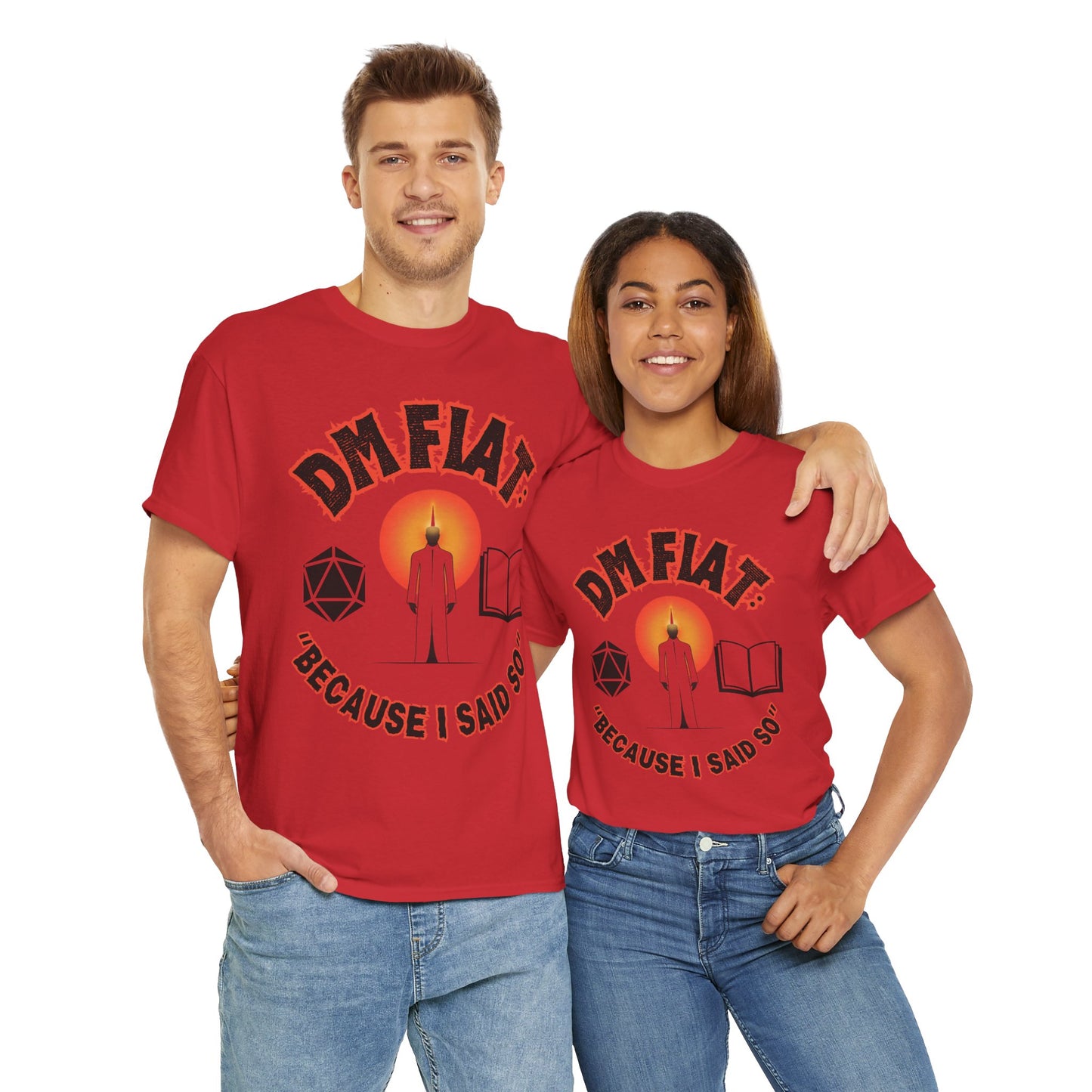 DM Fiat Because I Said So Unisex Heavy Cotton Tee Shirt - Perfect for D&D Lovers, RPG, TTRPG, Roleplaying, DND, Geek, Nerd
