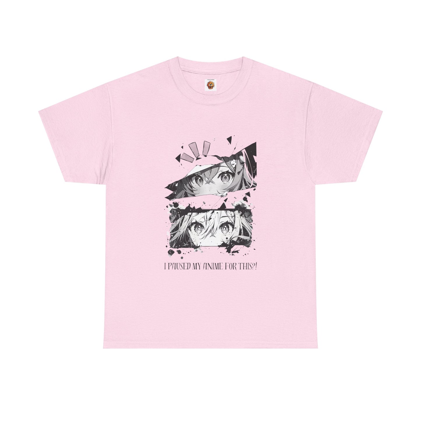 Anime Lover Unisex Heavy Cotton Tee Shirt TY-Shirt - "I Paused My Anime For This!" - Cute, Kawaii, Girl, Geek, Nerd