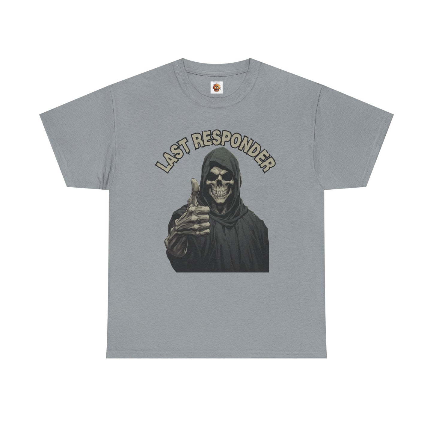 Last Responder Grim Reaper Death Unisex Heavy Cotton Tee Shirt - Horror, Scary, Creepy, Halloween, Dark Black Humor, Geek, Nerd