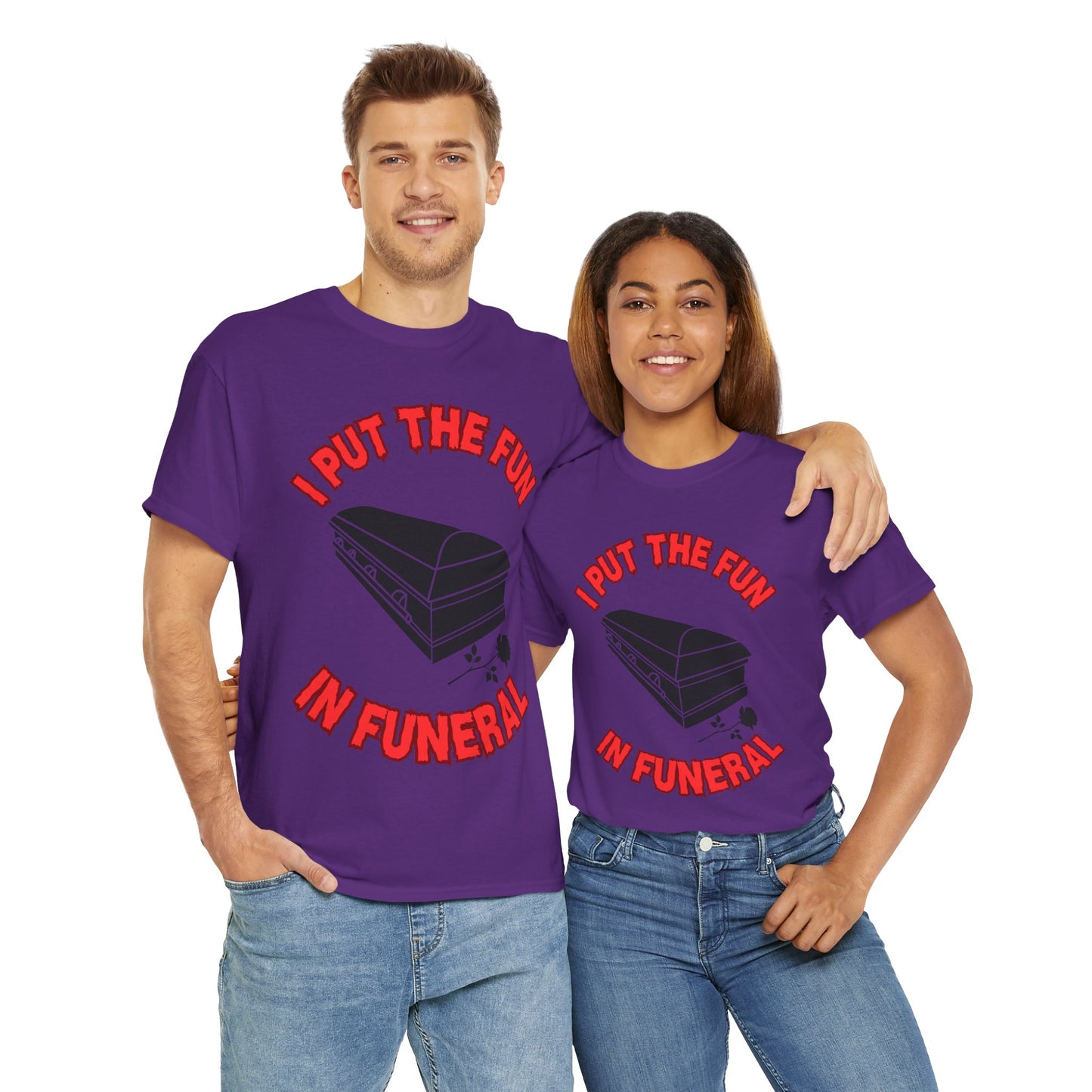Funny Funeral Tee Shirt - I Put The Fun in Funeral Unisex Heavy Cotton T-Shirt, Dark Humor, Gothic, Horror, Halloween, Geek, Nerd