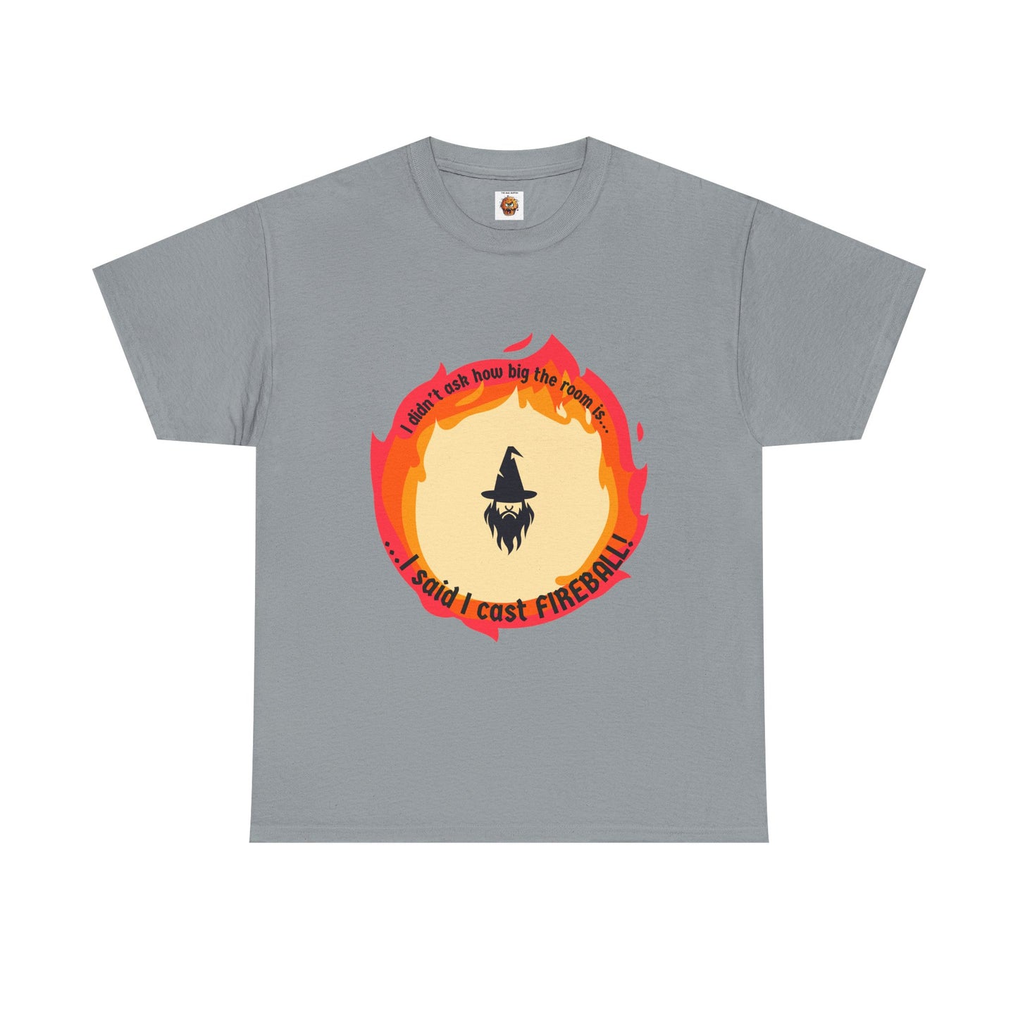 Dungeons and Dragons Unisex Heavy Cotton Tee - "I Said I Cast Fireball" Funny Wizard T-Shirt, DND, RPG, TTRPG, Geek Nerd