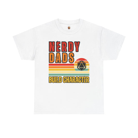 Funny 'Nerdy Dads Build Character' Tee - Perfect Gift for Father's Day, Casual Days, Parenting Humor, Unisex Cotton Shirt, Family Fun, Father, Dad, DND, RPG, TTRPG, Geek, Nerd