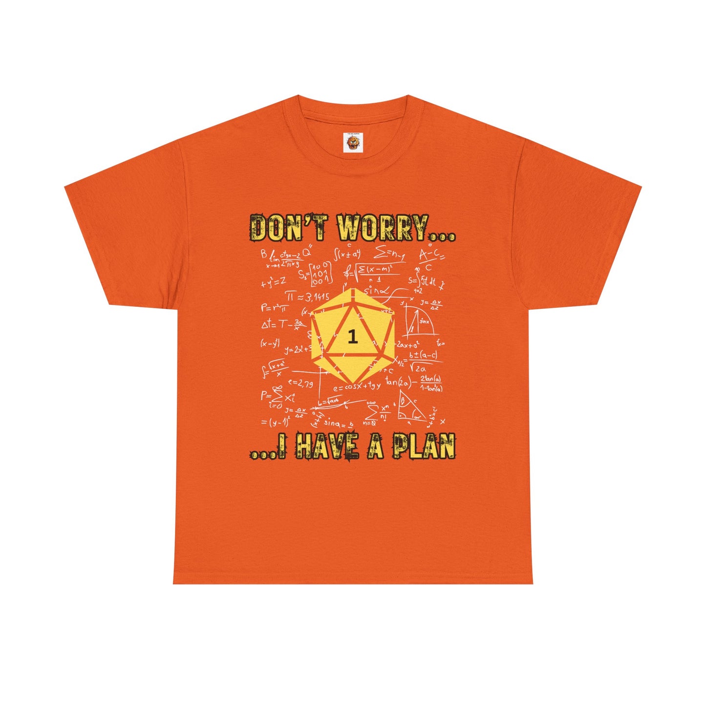 Funny Math Dungeons and Dragons DND Unisex Heavy Cotton Tee Shirt - "Don't Worry... I Have a Plan", T-Shirt, RPG, TTRPG, Roleplaying, Geek, Nerd