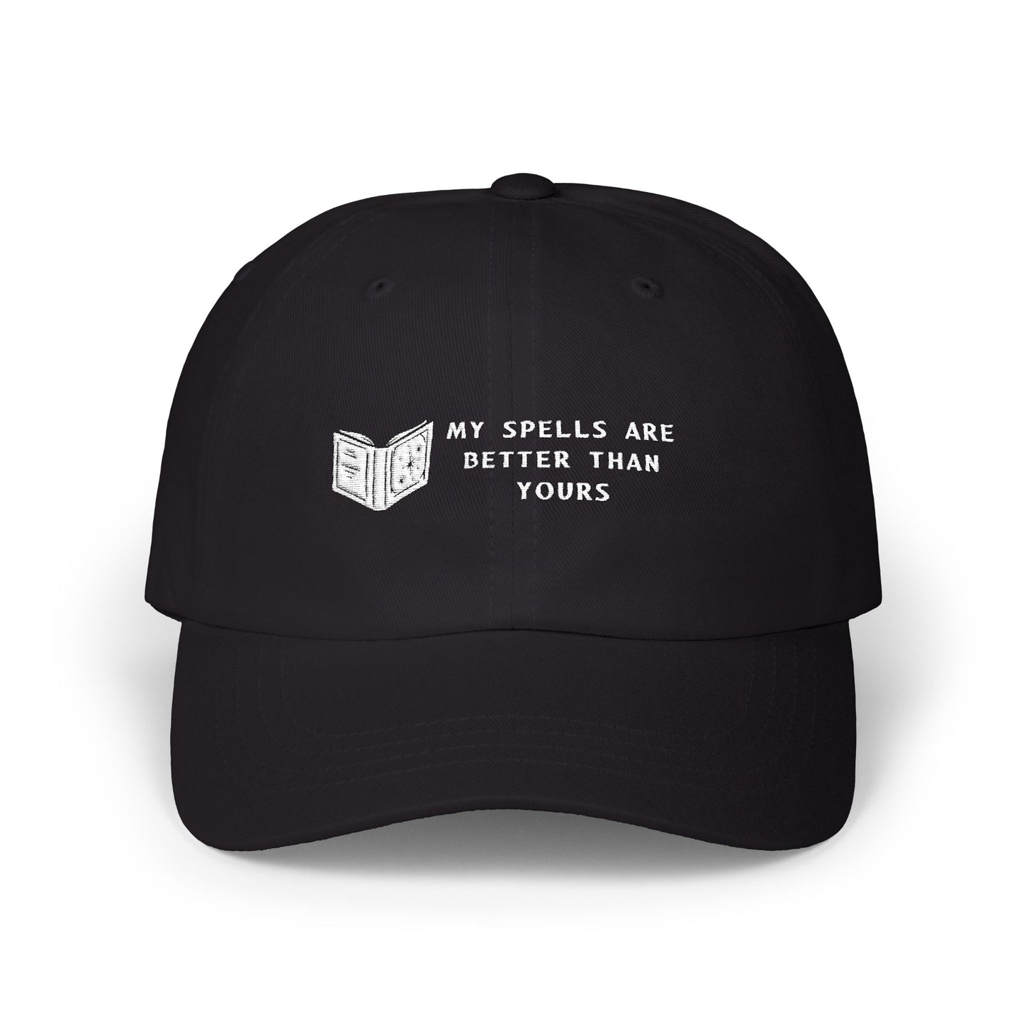 Classic Dad Cap: My Spells Are Better Than Yours Hat, Wizard Mage Sorcerer Hat, Gift for Him, Casual Cap, Unisex Fashion Accessories, Spellbook, DND, RPG, TTRPG, Geek, Nerd