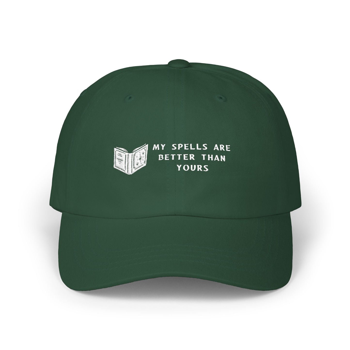 Classic Dad Cap: My Spells Are Better Than Yours Hat, Wizard Mage Sorcerer Hat, Gift for Him, Casual Cap, Unisex Fashion Accessories, Spellbook, DND, RPG, TTRPG, Geek, Nerd