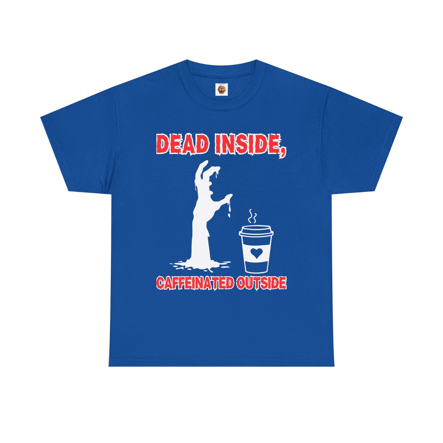 Funny Zombie Coffee Unisex Heavy Cotton Tee Shirt T-Shirt - "Dead Inside, Caffeinated Outside", Horror, Dark Humor, Scary, Halloween, Geek, Nerd