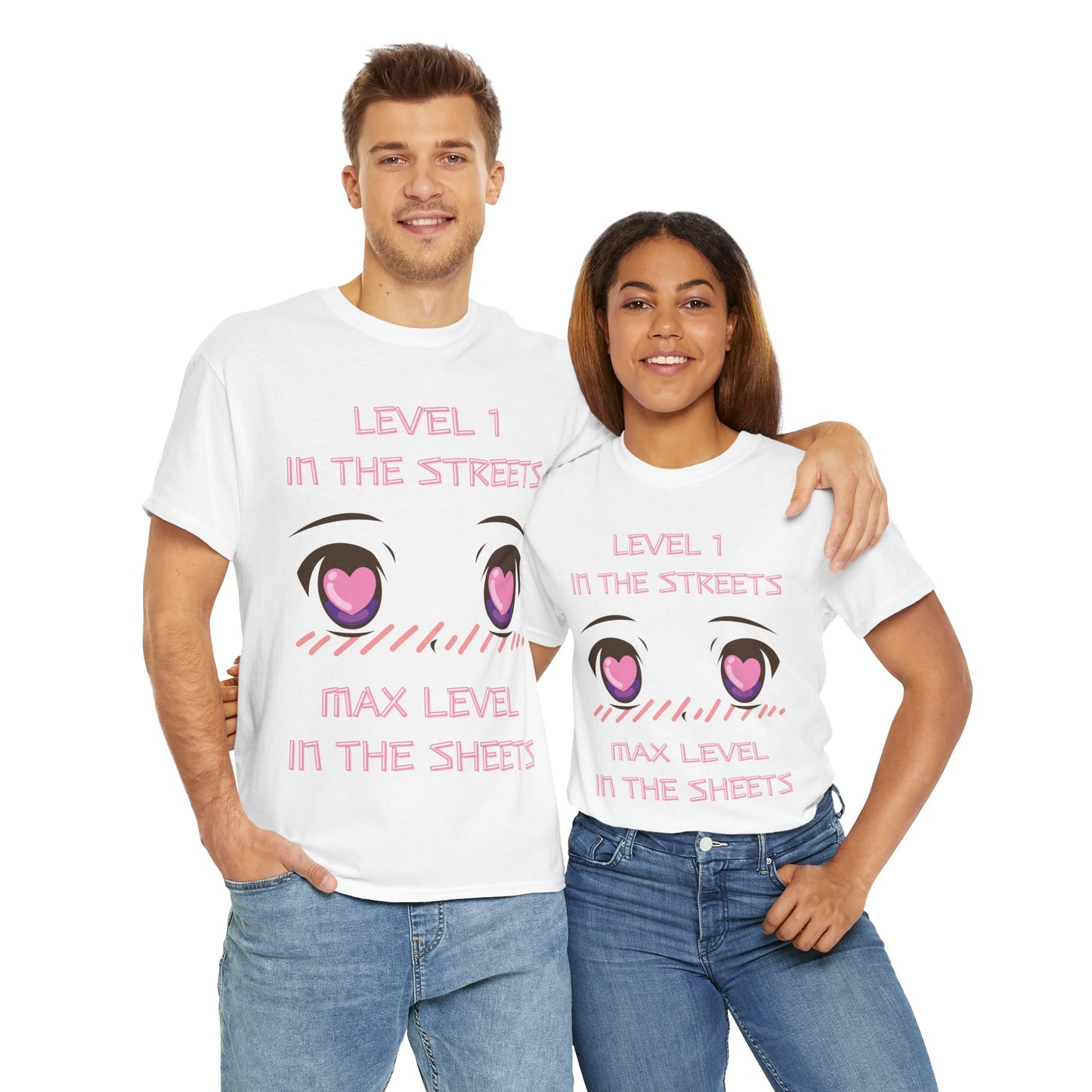 Funny Unisex Heavy Cotton Tee Shirt - 'Level 1 in the Streets, Max Level in the Sheets' Anime T-Shirt, Innuendo, Blushing, Kawaii, Cute, Geek, Nerd