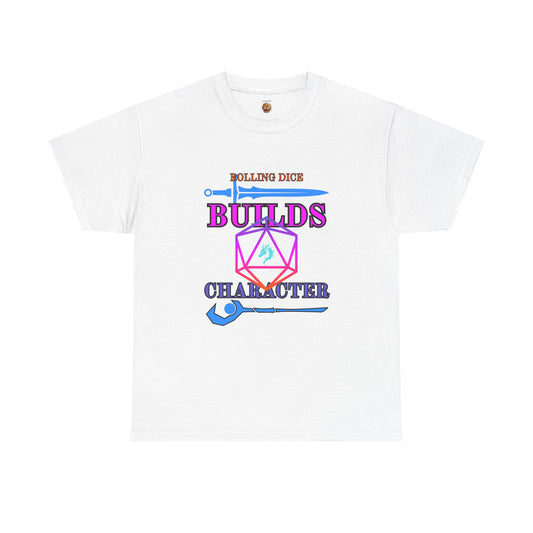 Unisex Heavy Cotton Tee - 'Rolling Dice Builds Character', Gamer Shirt, D&D Tee, Geeky Apparel, Role-Playing Gift, Fun RPG Top, D20, TTRPG, Geek, Nerd