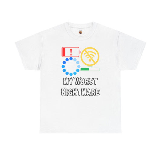 My Worst Nightmare Unisex Heavy Cotton Tee - Funny Graphic T-Shirt for Tech Lovers, Low Battery, No WiFi, Buffering, Loading, PC, Gamer, Gaming, Video Game, Geek, Nerd