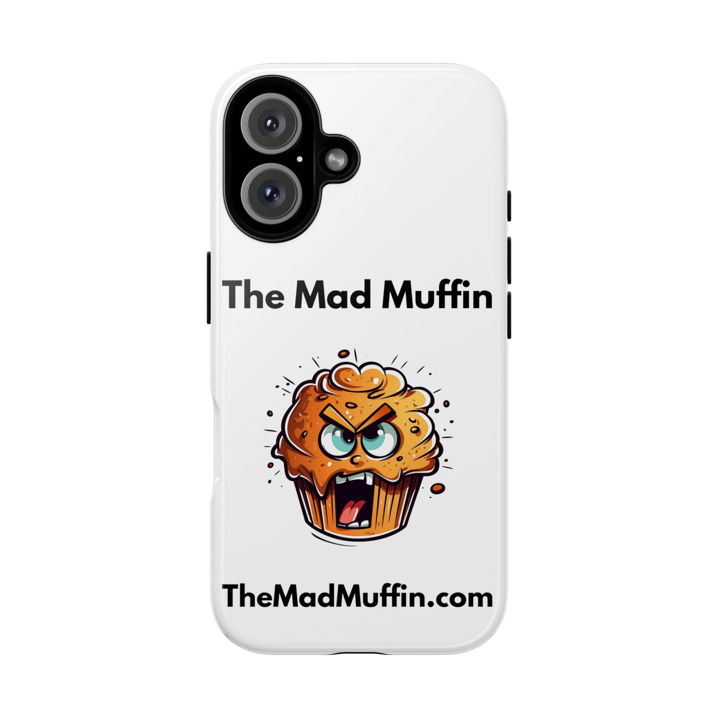 OFFICIAL The Mad Muffin Funny Tough Phone Case- Geek, Nerd, Store, Merch