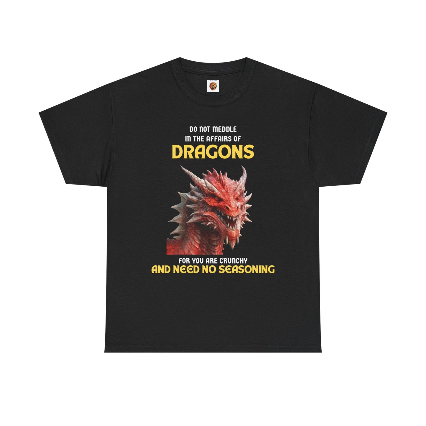 Do Not Meddle With Dragons Dungeons and Dragons DND Heavy Cotton Tee Shirt T-Shirt - RPG, TTRPG, Roleplaying, Geek, Nerd