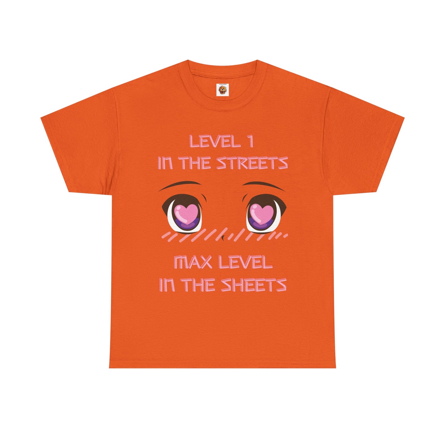 Funny Unisex Heavy Cotton Tee Shirt - 'Level 1 in the Streets, Max Level in the Sheets' Anime T-Shirt, Innuendo, Blushing, Kawaii, Cute, Geek, Nerd