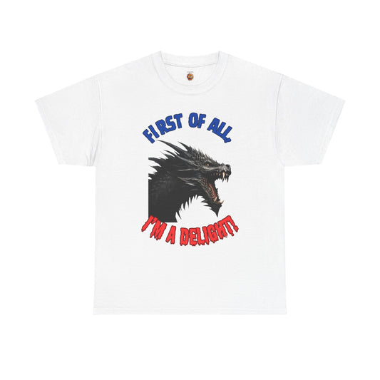 Black Dragon "First of All, I'm a Delight!" Dungeons and Dragons DND Unisex Heavy Cotton Tee Shirt T-Shirt - RPG, TTRPG, Roleplaying, Geek, Nerd