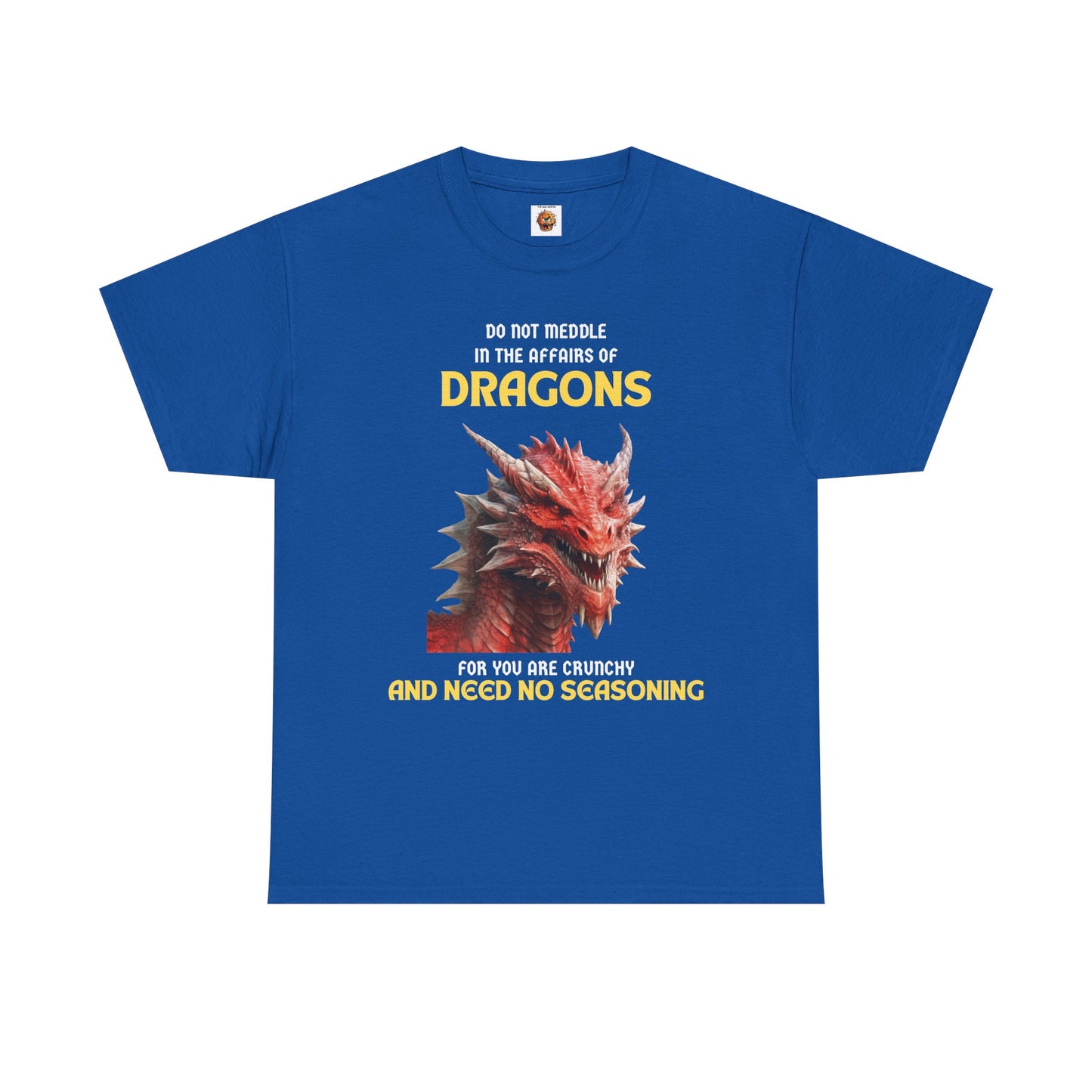 Do Not Meddle With Dragons Dungeons and Dragons DND Heavy Cotton Tee Shirt T-Shirt - RPG, TTRPG, Roleplaying, Geek, Nerd