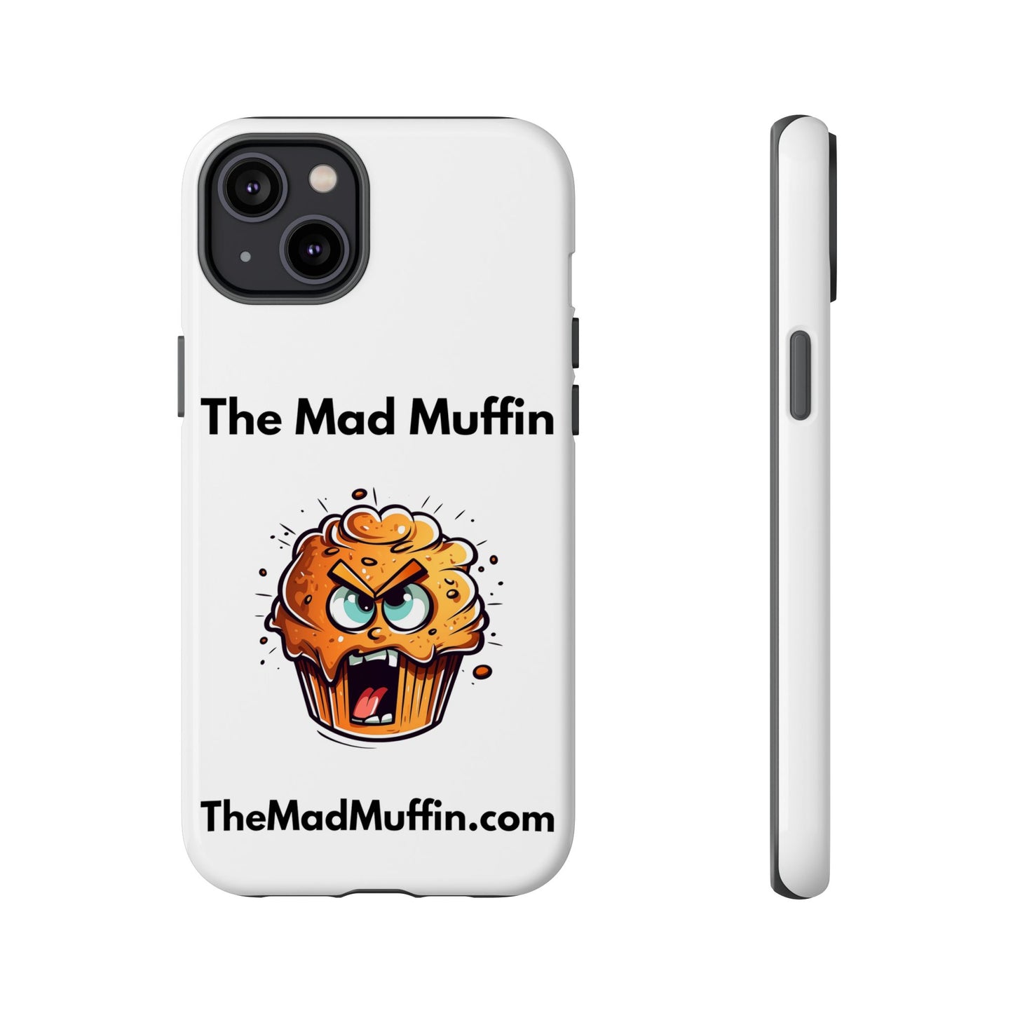 OFFICIAL The Mad Muffin Funny Tough Phone Case- Geek, Nerd, Store, Merch