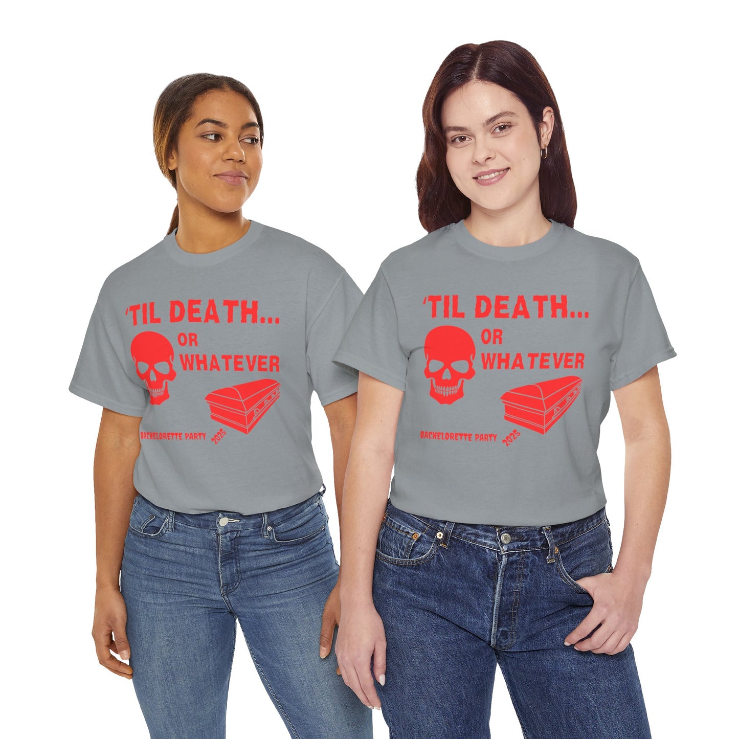 Bachelorette Party 2025 Skull And Coffin Tee - 'Til Death or Whatever, Wedding, Engagement, Horror, Scary, Creepy, Halloween, Geek, Nerd