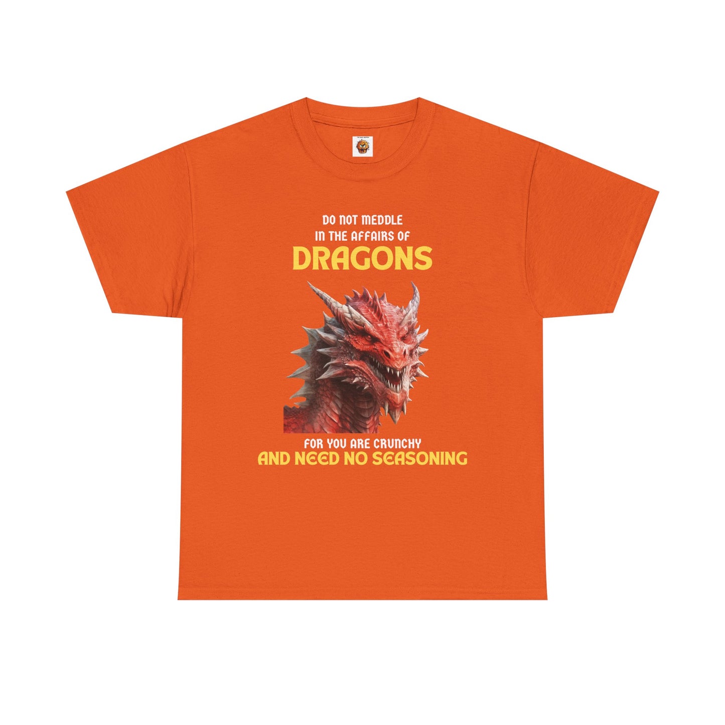 Do Not Meddle With Dragons Dungeons and Dragons DND Heavy Cotton Tee Shirt T-Shirt - RPG, TTRPG, Roleplaying, Geek, Nerd