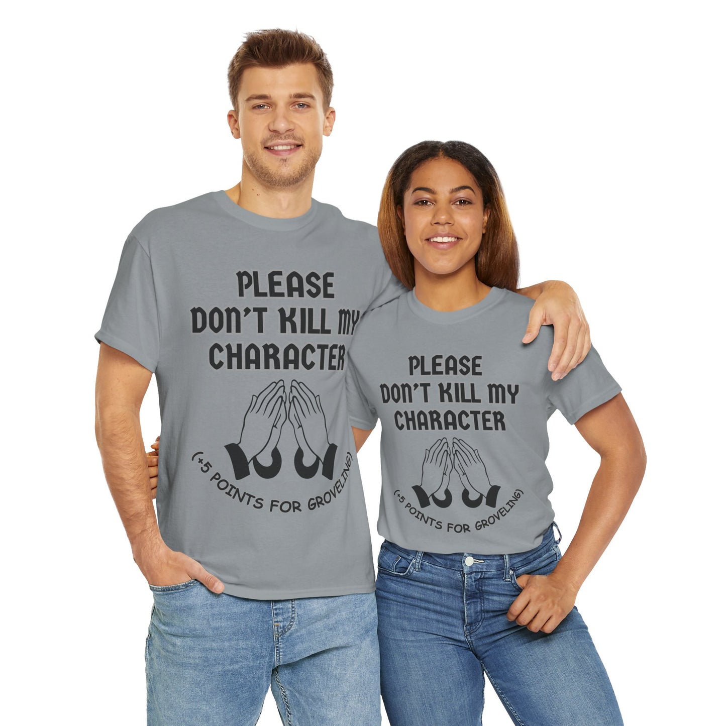 "Please Don't Kill My Character" Dungeons and Dragons DND Unisex Heavy Cotton Tee Shirt T-Shirt - RPG, TTRPG, Roleplaying, Geek, Nerd