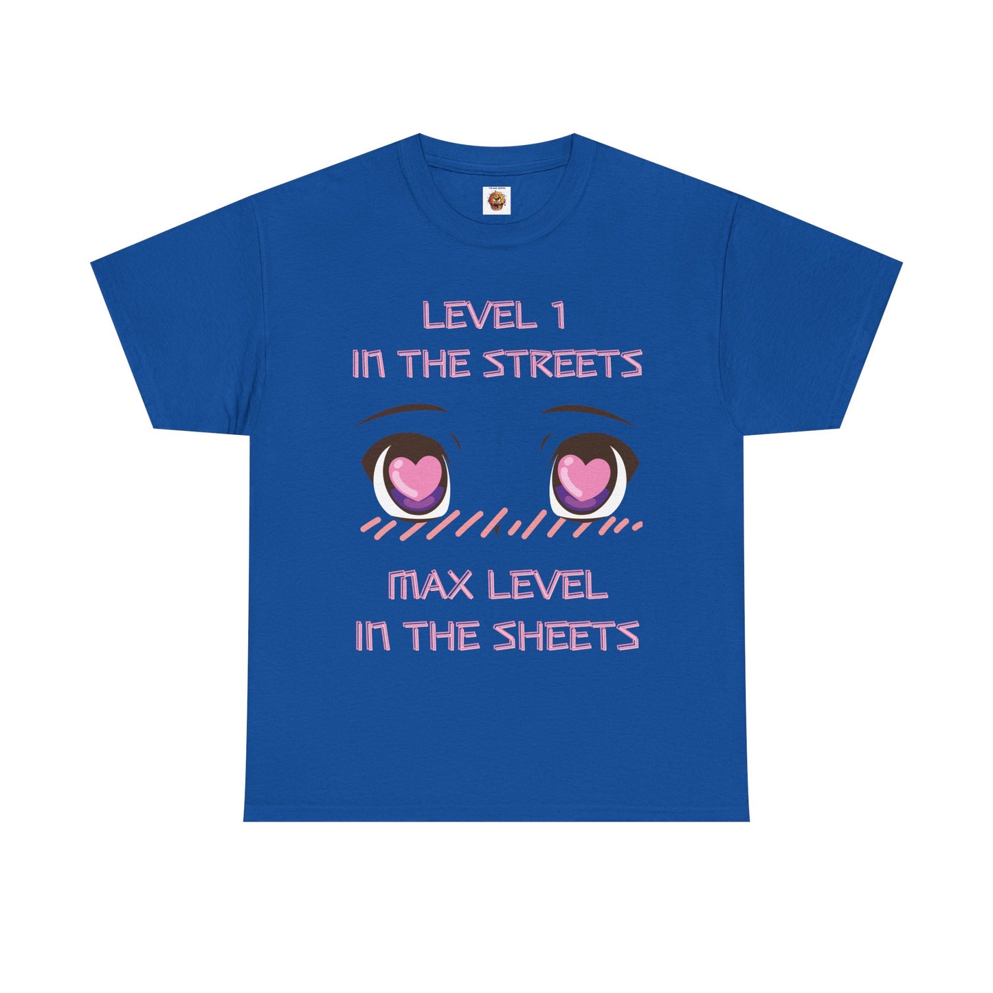 Funny Unisex Heavy Cotton Tee Shirt - 'Level 1 in the Streets, Max Level in the Sheets' Anime T-Shirt, Innuendo, Blushing, Kawaii, Cute, Geek, Nerd