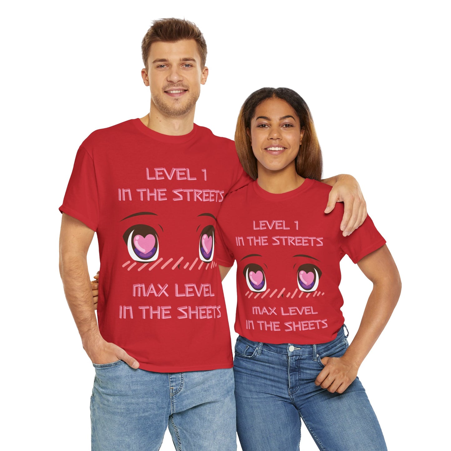 Funny Unisex Heavy Cotton Tee Shirt - 'Level 1 in the Streets, Max Level in the Sheets' Anime T-Shirt, Innuendo, Blushing, Kawaii, Cute, Geek, Nerd