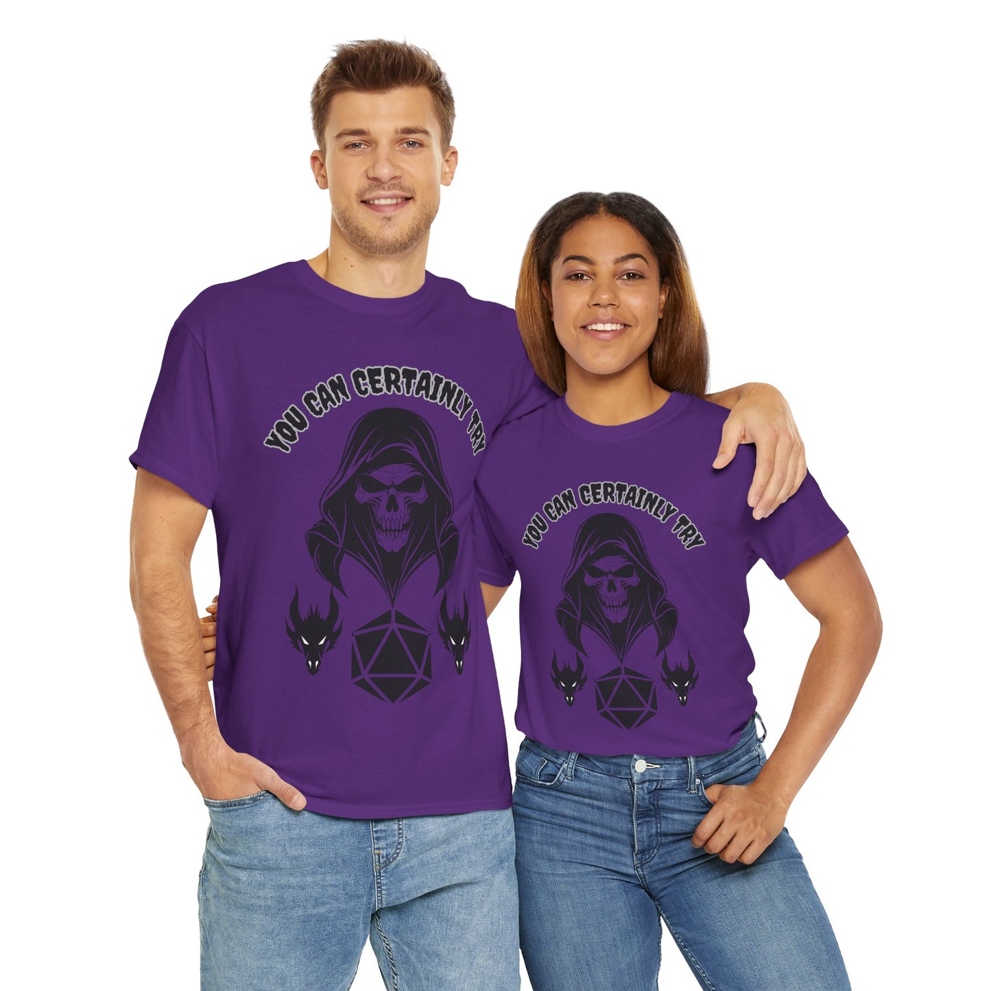 "You Can Certainly Try" Death Grim Reaper Skull Dungeons and Dragons DND Unisex Heavy Cotton Tee Shirt T-Shirt - RPG, TTRPG, Roleplaying, Geek, Nerd