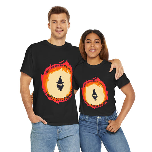 Dungeons and Dragons Unisex Heavy Cotton Tee - "I Said I Cast Fireball" Funny Wizard T-Shirt, DND, RPG, TTRPG, Geek Nerd