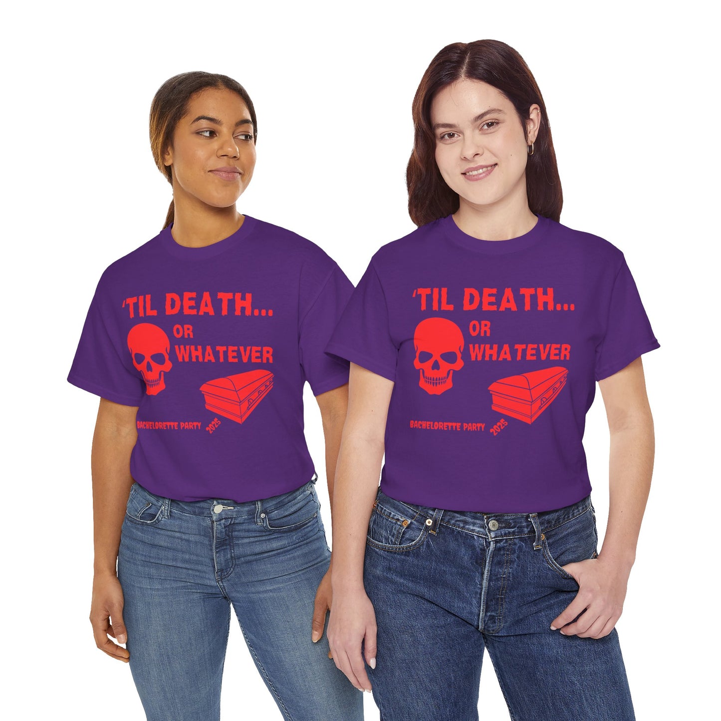 Bachelorette Party 2025 Skull And Coffin Tee - 'Til Death or Whatever, Wedding, Engagement, Horror, Scary, Creepy, Halloween, Geek, Nerd