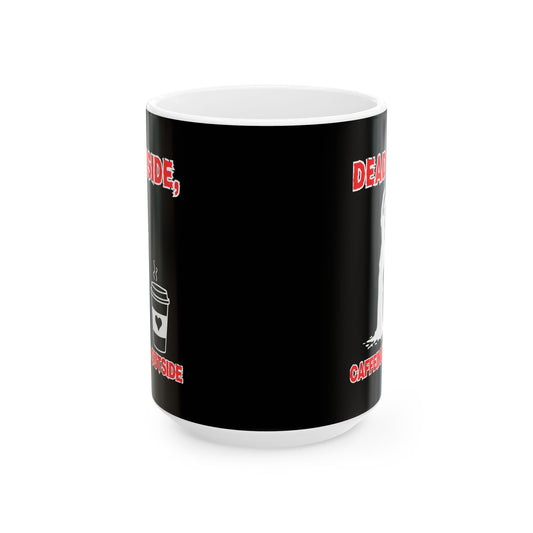 Funny Ceramic Coffee Mug - "Dead Inside, Caffeinated Outside" - 11oz & 15oz Options for Horror Lovers, Zombie, Scary, Halloween, Geek, Nerd